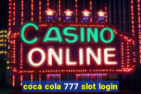 coca cola 777 slot login